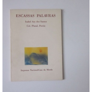 SANTOS (ISABEL ARY DOS) - ESCASSAS PALAVRAS