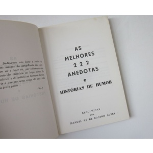 ALVES (MANUEL SÁ DE CASTRO) - AS MELHORES 222 ANEDOTAS E HISTÓRIAS DE HUMOR