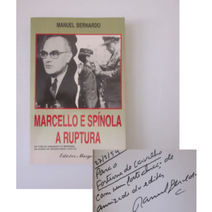 BERNARDO (MANUEL) - MARCELO E SPÍNOLA, A RUPTURA
