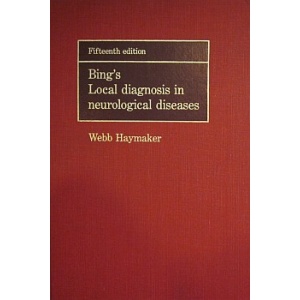 HAYMAKER (WEBB) - BING'S LOCAL DIAGNOSIS IN NEUROLOGICAL DISEASES
