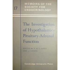 JAMES (V. H. T.) & LANDON (J.) - THE INVESTIGATION OF HYPOTHALAMIC-PITUITARY-ADRENAL FUNCTION