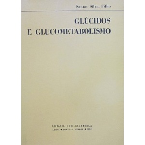 FILHO (SANTOS SILVA) - GLÚCIDOS E GLUCOMETABOLISMO