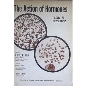FOÁ (PIERO P.) - THE ACTION OF HORMONES