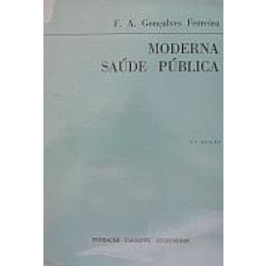 FERREIRA (F. A. GONÇALVES) - MODERNA SAÚDE PÚBLICA
