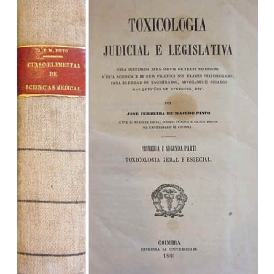 PINTO (JOSÉ FERREIRA DE MACEDO) - TOXICOLOGIA JUDICIAL E LEGISLATIVA