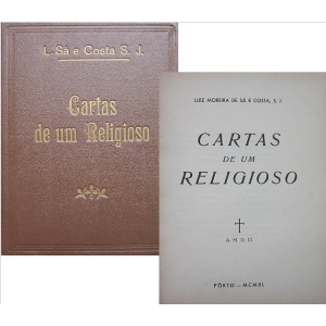 COSTA, S. J. (LUIZ MOREIRA DE SÁ E) - CARTAS DE UM RELIGIOSO