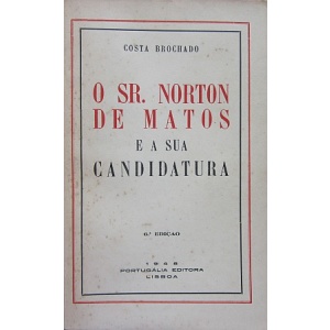 BROCHADO (COSTA) - O SR. NORTON DE MATOS E A SUA CANDIDATURA