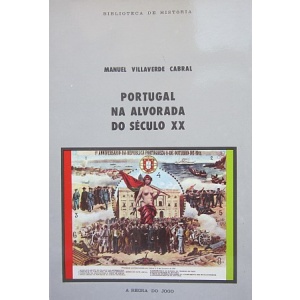 CABRAL (MANUEL VILLAVERDE) - PORTUGAL NA ALVORADA DO SÉCULO XX