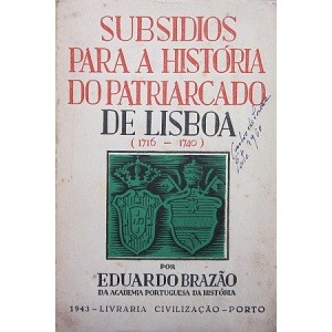 BRAZÃO (EDUARDO) - SUBSÍDIOS PARA A HISTÓRIA DO PATRIARCADO DE LISBOA