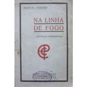 RIBEIRO (MANUEL) - NA LINHA DE FOGO