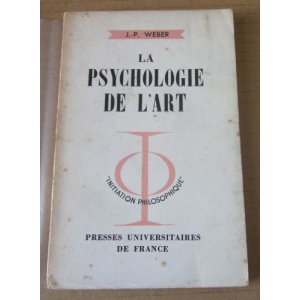 WEBER (JEAN-PAUL) - LA PSYCHOLOGIE DE L'ART
