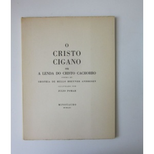 ANDRESEN (SOPHIA DE MELLO BREYNER) - O CRISTO CIGANO OU A LENDA DO CRISTO CACHORRO