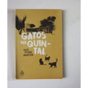 MOREIRA (JOSÉ PEDRO) - GATOS NO QUINTAL