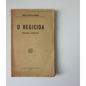 CASTELO BRANCO (CAMILO) - O REGICIDA