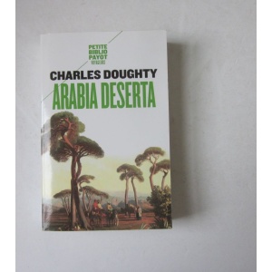 DOUGHTY (CHARLES M.) - ARABIA DESERTA