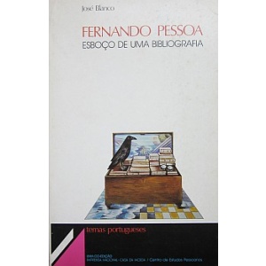 BLANCO (JOSÉ) - FERNANDO PESSOA - ESBOÇO DE UMA BIBLIOGRAFIA