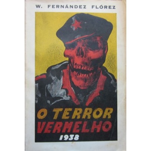 FLÓREZ (WENCESLAU FERNÁNDEZ) - O TERROR VERMELHO