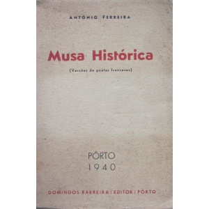 FERREIRA (ANTÓNIO) - MUSA HISTÓRICA