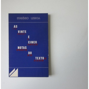 LISBOA (EUGÉNIO) - AS VINTE E CINCO NOTA DO TEXTO