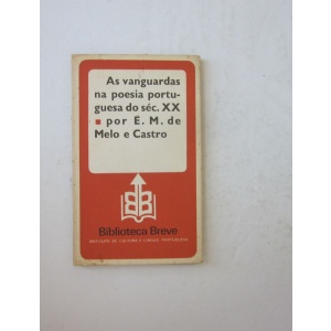 CASTRO (E. M. DE MELO E) - AS VANGUARDAS NA POESIA PORTUGUESA DO SÉC. XX