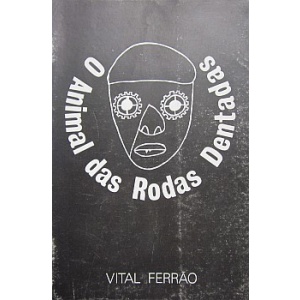 FERRÃO (VITAL) - O ANIMAL DAS RODAS DENTADAS