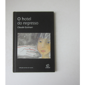 GUTMAN (CLAUDE) - O HOTEL DO REGRESSO