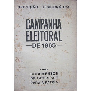 CAMPANHA ELEITORAL DE 1965