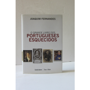 FERNANDES (JOAQUIM) - O GRANDE LIVRO DOS PORTUGUESES ESQUECIDOS