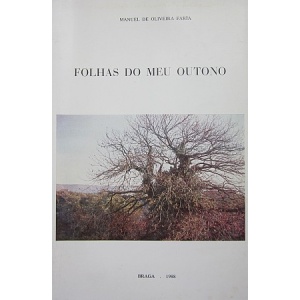 FARIA (MANUEL DE OLIVEIRA) - FOLHAS DO MEU OUTONO