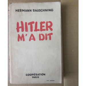 RAUSCHNING (HERMANN) - HITLER M'A DIT