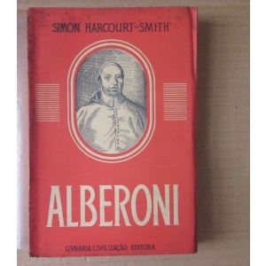 HARCOURT-SMITH (SIMON) - ALBERONI OU A CONJURA ESPANHOLA