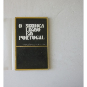 SOUSA (MANUEL JOAQUIM DE) - O SINDICALISMO EM PORTUGAL