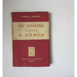 MARCEL (GABRIEL) - OS HOMENS CONTRA O HOMEM