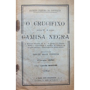 CONCEIÇÃO (ALFREDO PEREIRA DA) - O CRUCIFIXO E A CAMISA NEGRA