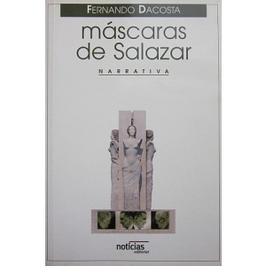 DACOSTA (FERNANDO) - MÁSCARAS DE SALAZAR