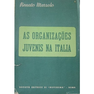 MARZOLO (RENATO) - AS ORGANIZAÇÕES JUVENIS NA ITALIA