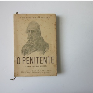 PASCOAES (TEIXEIRA DE) - PENITENTE (O): CAMILO CASTELO BRANCO