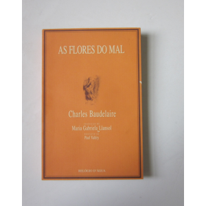 BAUDELAIRE (CHARLES) - AS FLORES DO MAL