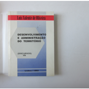 OLIVEIRA (LUÍS VALENTE DE) - DESENVOLVIMENTO E ADMINISTRAÇÃO DO TERRITÓRIO