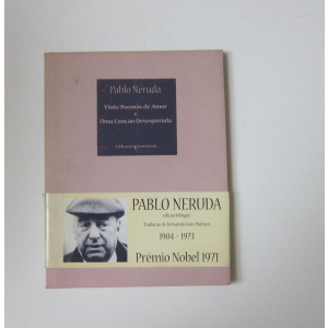 NERUDA (PABLO) - VINTE POEMAS DE AMOR E UMA CANÇÃO DESESPERADA