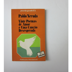 NERUDA (PABLO) - VINTE POEMAS DE AMOR E UMA CANÇÃO DESESPERADA