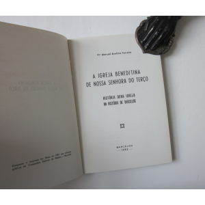 FERREIRA (P. MANUEL AVELINO) - A IGREJA BENEDITINA DE NOSSA SENHORA DO TERÇO: HISTÓRIA DUMA IGREJA NA HISTÓRIA DE BARCELOS