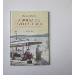 BAPTISTA-BASTOS (ARMANDO) – A BOLSA DA AVÓ PALHAÇA