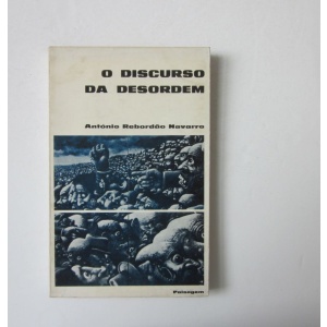 NAVARRO (ANTÓNIO REBORDÃO) - O DISCURSO DA DESORDEM