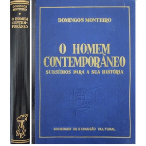 MONTEIRO (DOMINGOS) - O HOMEM CONTEMPORÂNEO