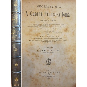 BROCHETT (MR. M. L. P.) - O ANNO DAS BATALHAS OU A GUERRA FRANCO-ALLEMÃ DE 1870 A 1871