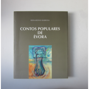 BARBOSA (BERNARDINO) - CONTOS POPULARES DE ÉVORA