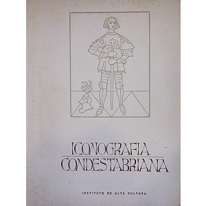 COUTINHO (BERNARDO XAVIER) - ICONOGRAFIA E BIBLIOGRAFIA CONDESTABRIANAS