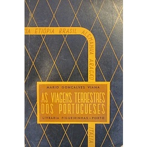 VIANA (MÁRIO GONÇALVES) - AS VIAGENS TERRESTRES DOS PORTUGUESES