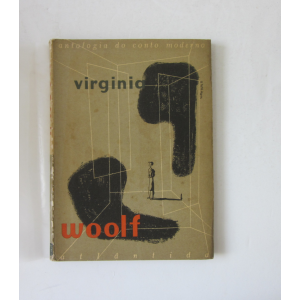 WOOLF (VIRGINIA) - ANTOLOGIA DO CONTO MODERNO